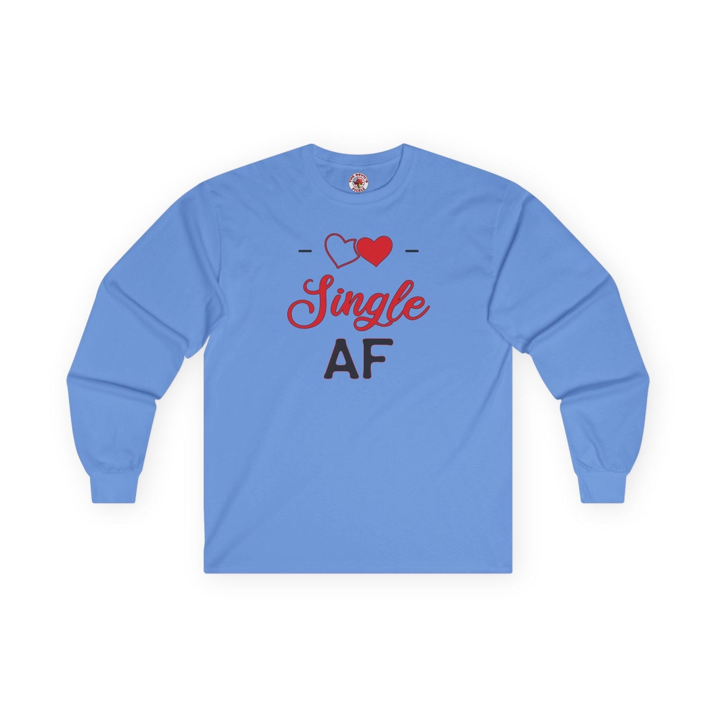 Single AF Long Sleeve Tee The Devil's Pickle