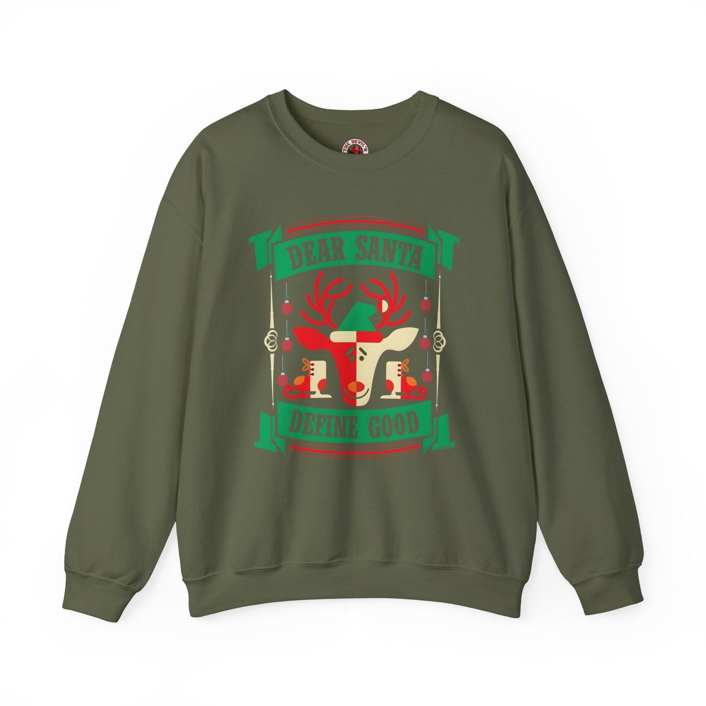 Dear Santa Define Good Crewneck Sweatshirt The Devil's Pickle