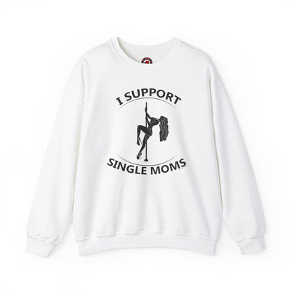 I Support Single Moms Crewneck Sweatshirt The Devil's Pickle