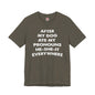 After My Dog Ate My Pronouns T-Shirt The Devil's Pickle