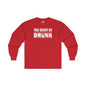 You Might Be Drunk Long Sleeve Tee The Devil's Pickle