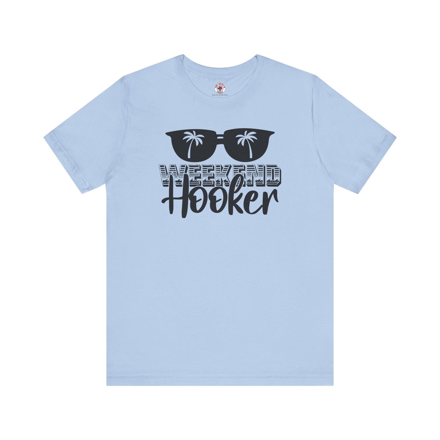 Weekend Hooker T-Shirt The Devil's Pickle