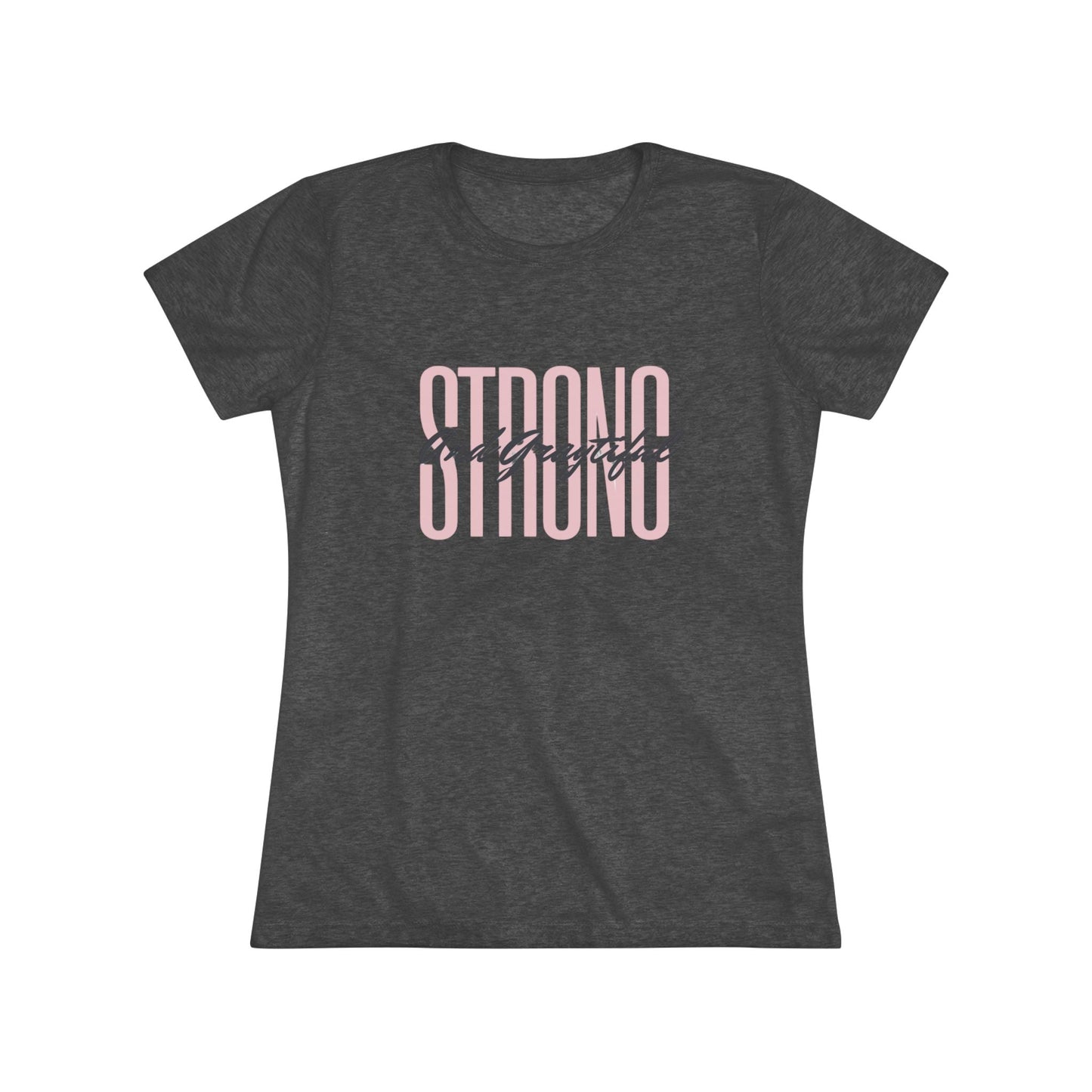 Strong and Graytiful Women's Triblend Tee Grayceful LLC