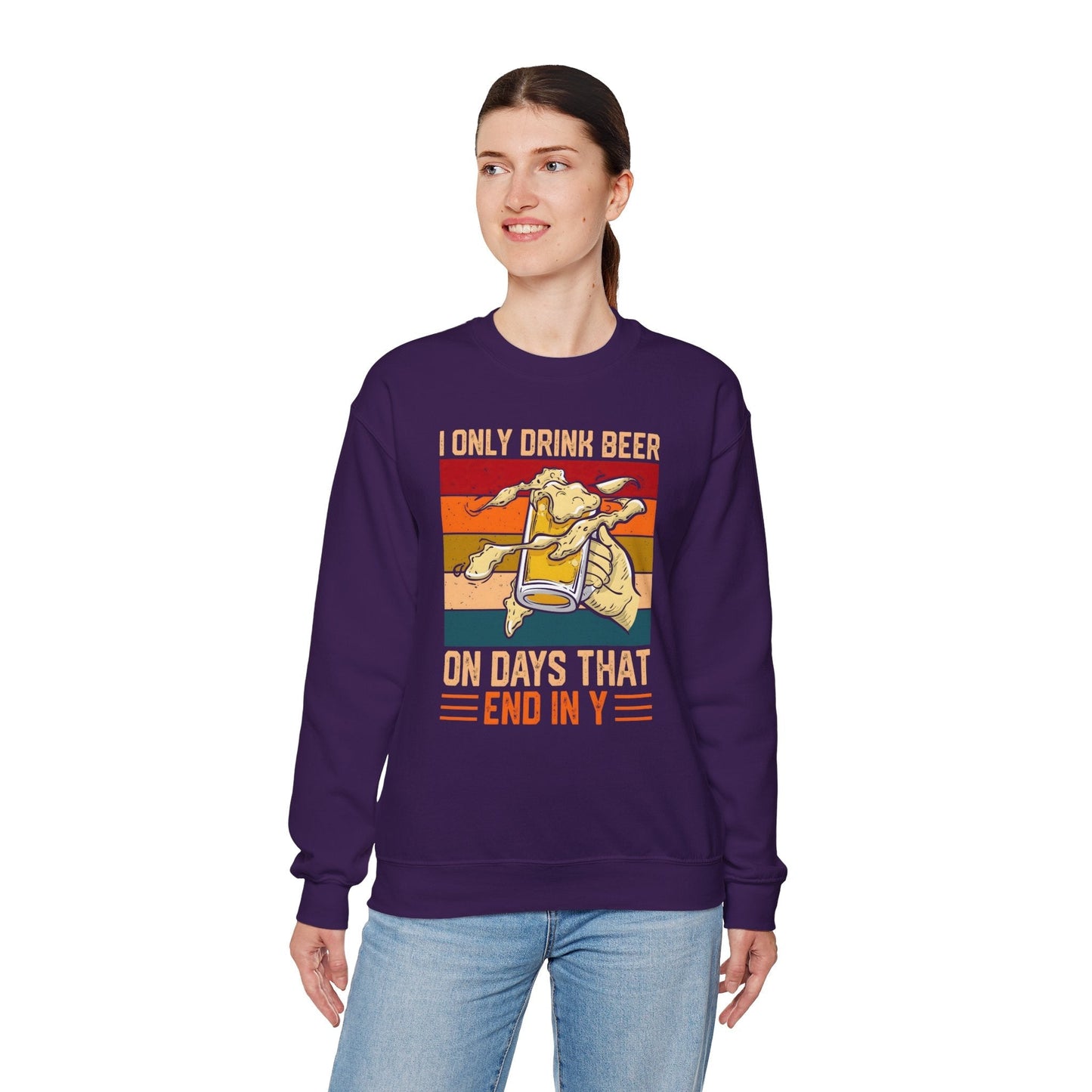 I Only Drink Beer on Days That End in Y Crewneck Sweatshirt The Devil's Pickle