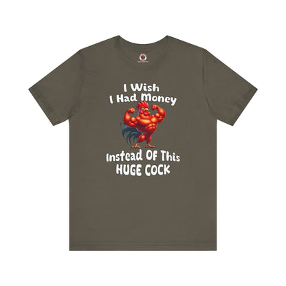 I Wish I had Money T-Shirt The Devil's Pickle