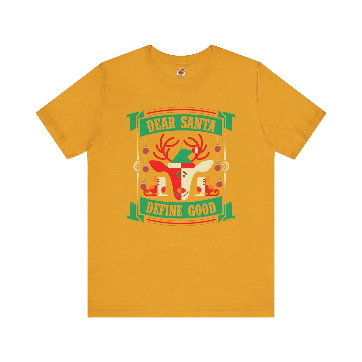 Dear Santa Define Good T-Shirt The Devil's Pickle