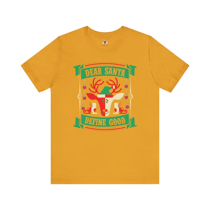 Dear Santa Define Good T-Shirt The Devil's Pickle