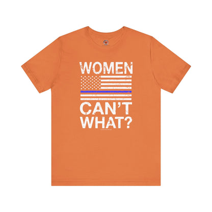 Women Can't What T-Shirt The Devil's Pickle