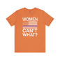 Women Can't What T-Shirt The Devil's Pickle