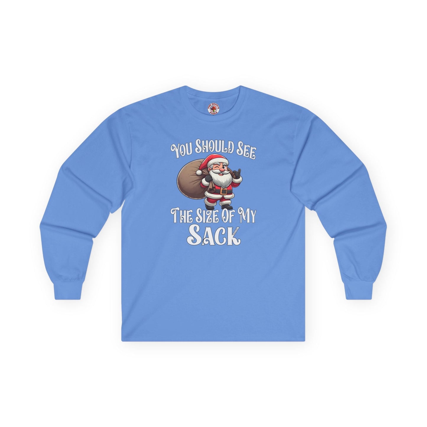 You Should See The Size Of My Sack Long Sleeve Tee