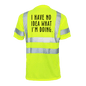 No Idea What I'm Doing - Reflective Safety T-Shirt Armed American Supply