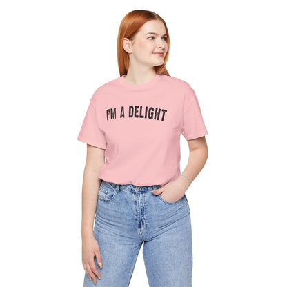 I'm A Delight T-Shirt The Devil's Pickle