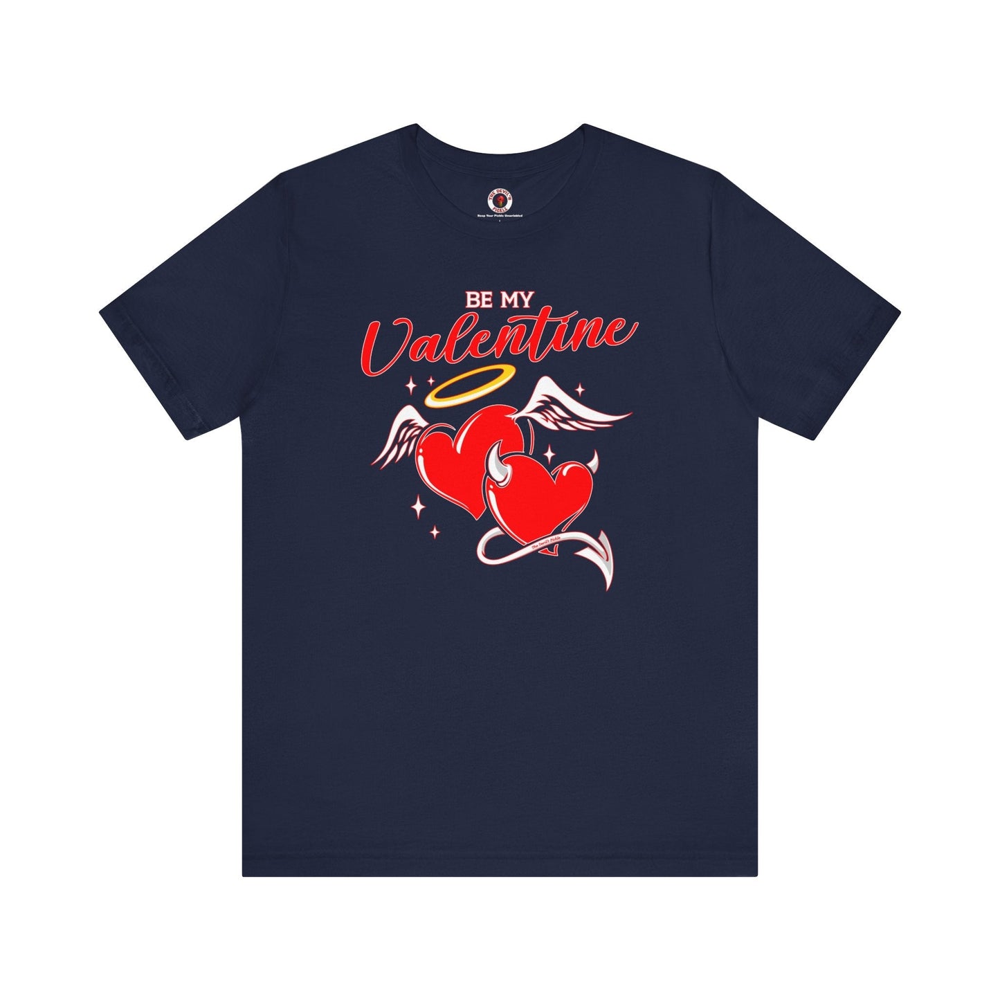 Be My Valentine T-Shirt The Devil's Pickle