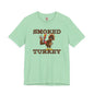 Smoked Turkey T-Shirt The Devil's Pickle