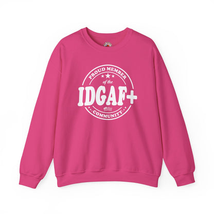 Proud Member of The IDGAF+ Community Crewneck Sweatshirt The Devil's Pickle