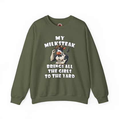 My Milksteak Brings All The Girls To The Yard Crewneck Sweatshirt The Devil's Pickle