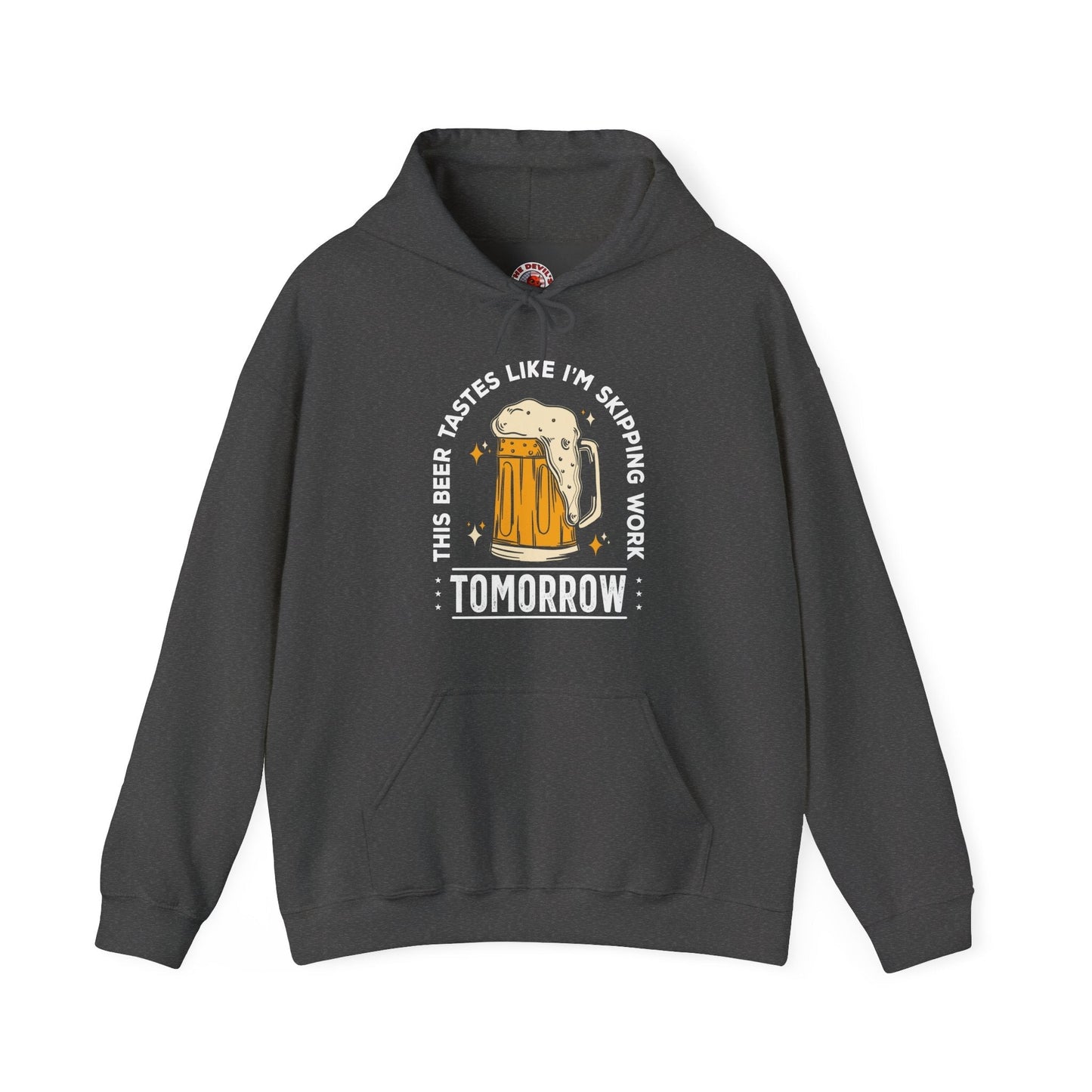 Skipping Work Tomorrow Hooded Sweatshirt The Devil's Pickle