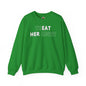 Treat Her Right Crewneck Sweatshirt The Devil's Pickle
