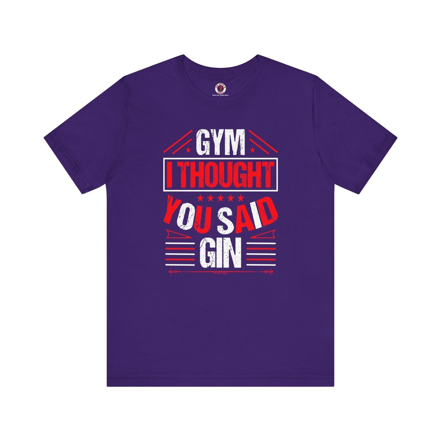 Gym? I thought You Said Gin T-Shirt The Devil's Pickle
