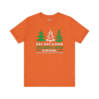 Tree Tops Glisten Children Listen to Nothing T-Shirt The Devil's Pickle