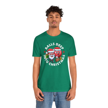 Balls Deep Into Christmas T-Shirt. The Devil's Pickle