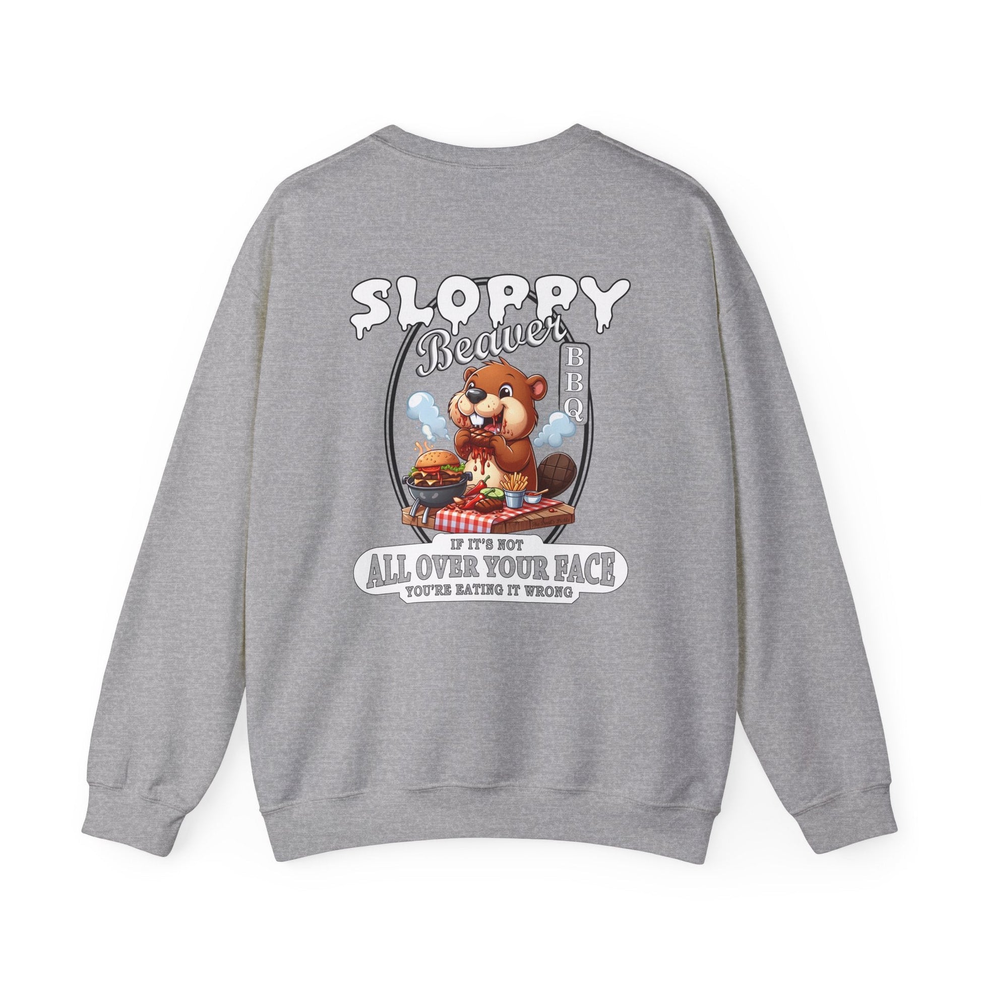 Sloppy Beaver BBQ Back Crewneck Sweatshirt The Devil's Pickle