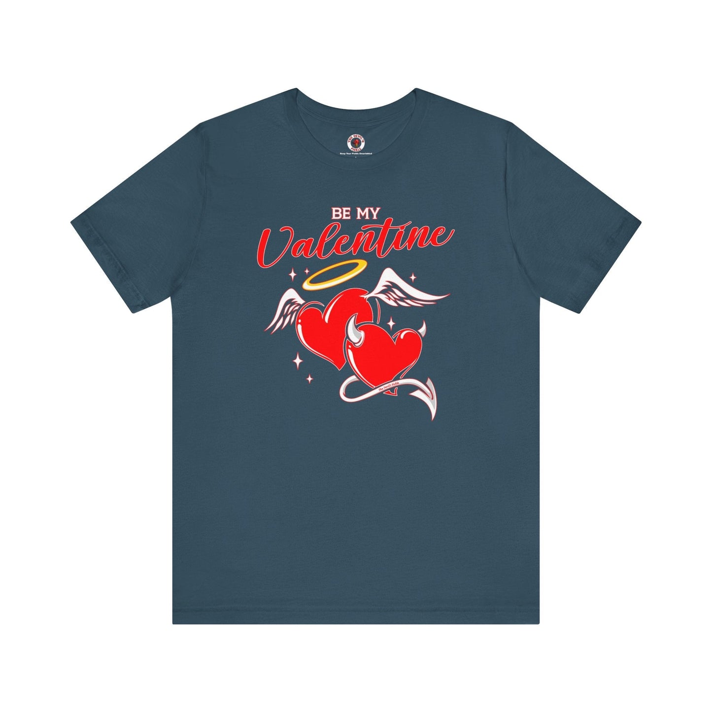 Be My Valentine T-Shirt The Devil's Pickle