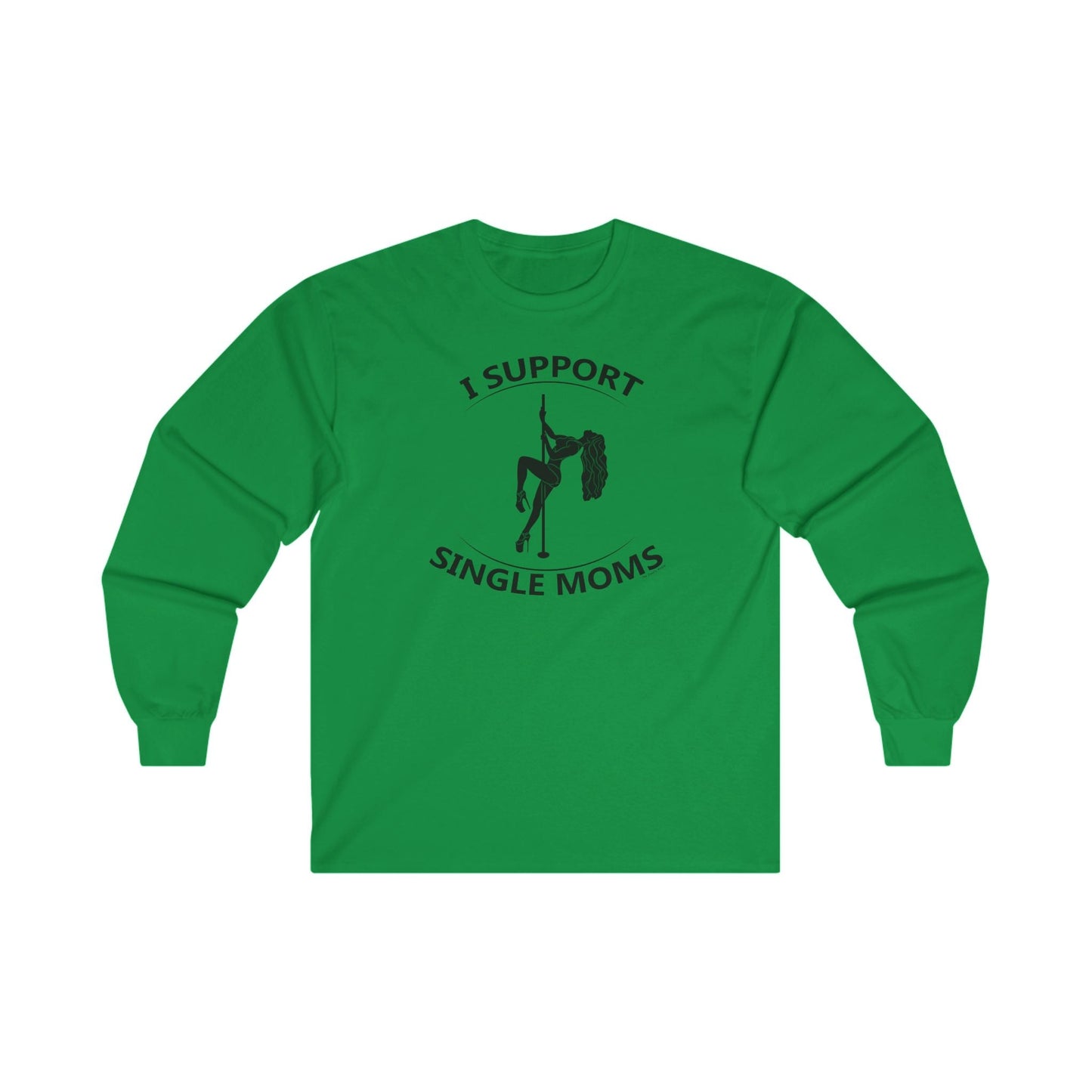 I Support Single Moms Long Sleeve Tee The Devil's Pickle