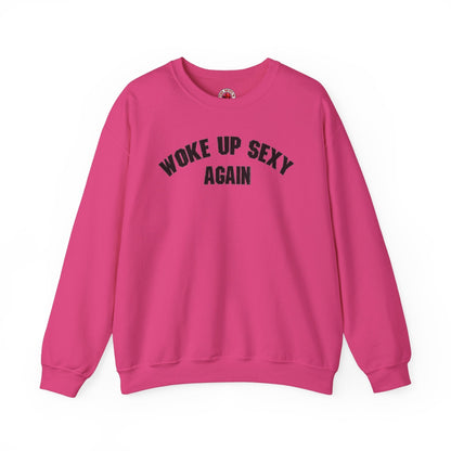 Woke Up Sexy Again Crewneck Sweatshirt The Devil's Pickle