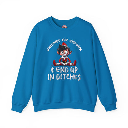 Snitches Get Stitches Crewneck Sweatshirt The Devil's Pickle