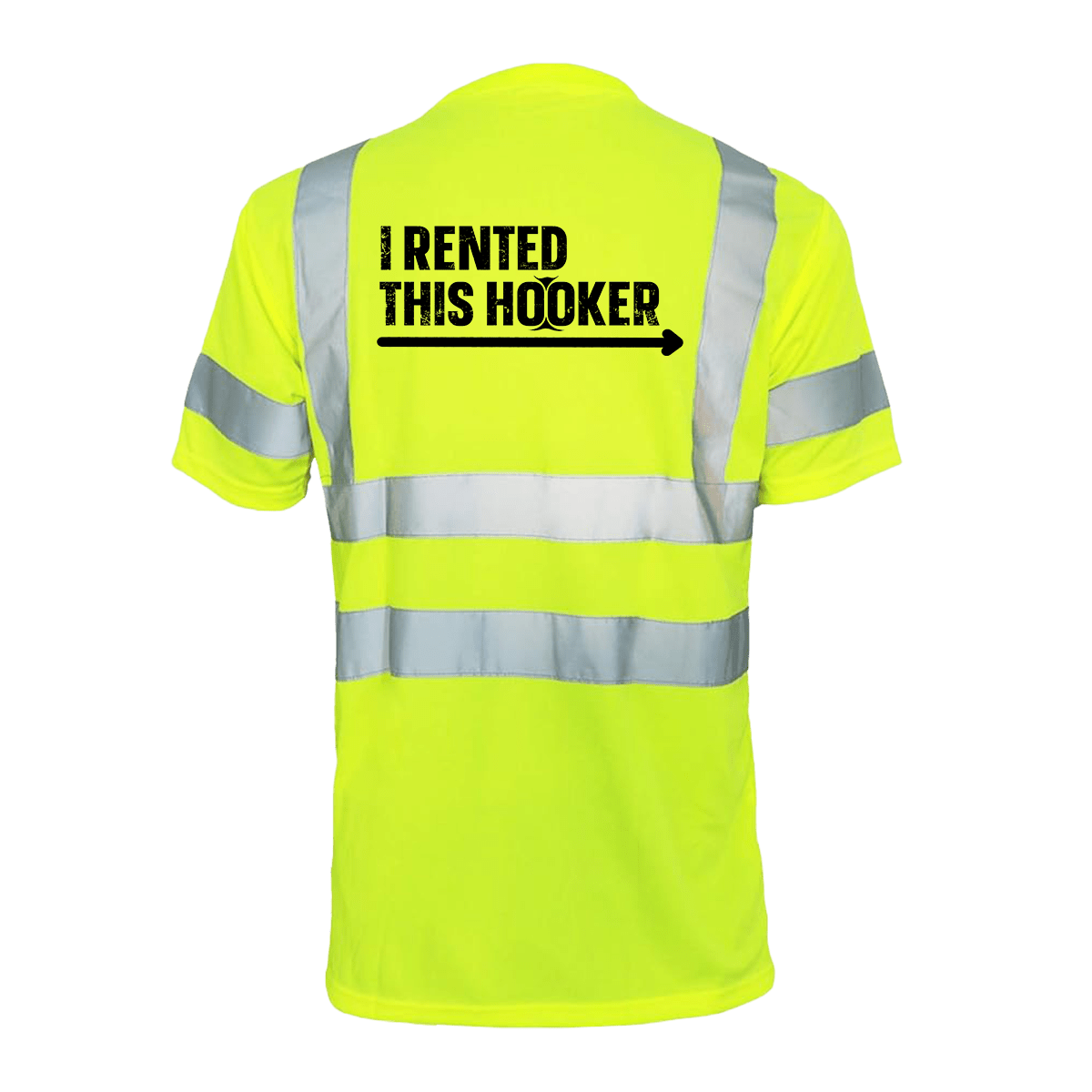 I Rented This Hooker - Reflective Safety T-Shirt Armed American Supply