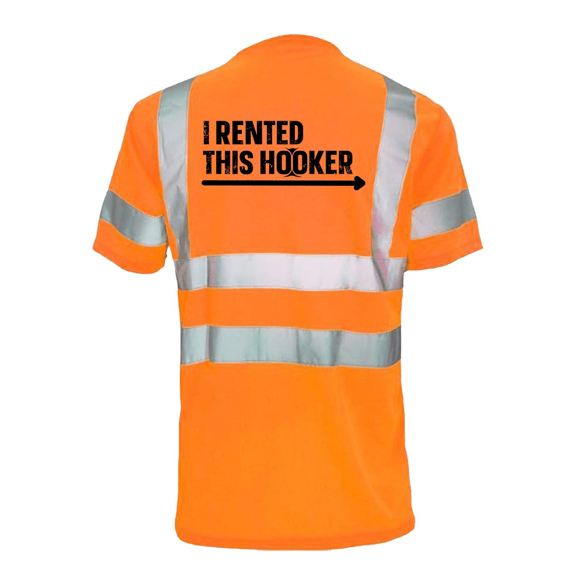 I Rented This Hooker - Reflective Safety T-Shirt Armed American Supply