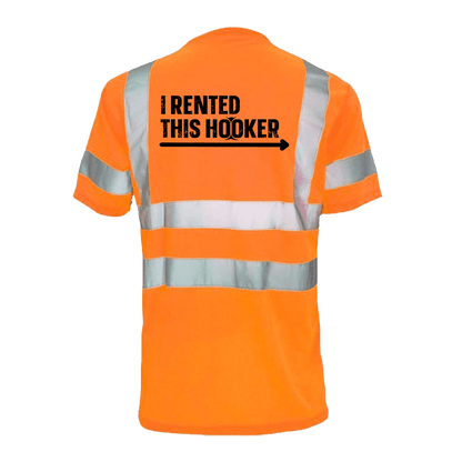 I Rented This Hooker - Reflective Safety T-Shirt Armed American Supply