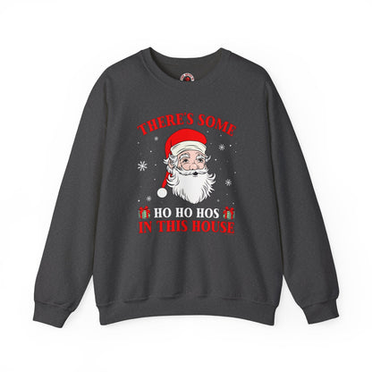 There's Some Ho Ho Ho's In This House Crewneck Sweatshirt The Devil's Pickle