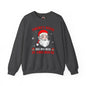 There's Some Ho Ho Ho's In This House Crewneck Sweatshirt The Devil's Pickle