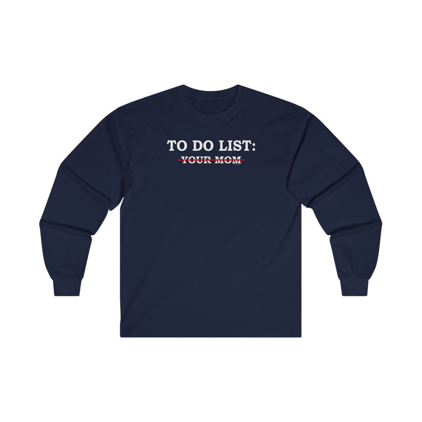To Do List Long Sleeve Tee The Devil's Pickle