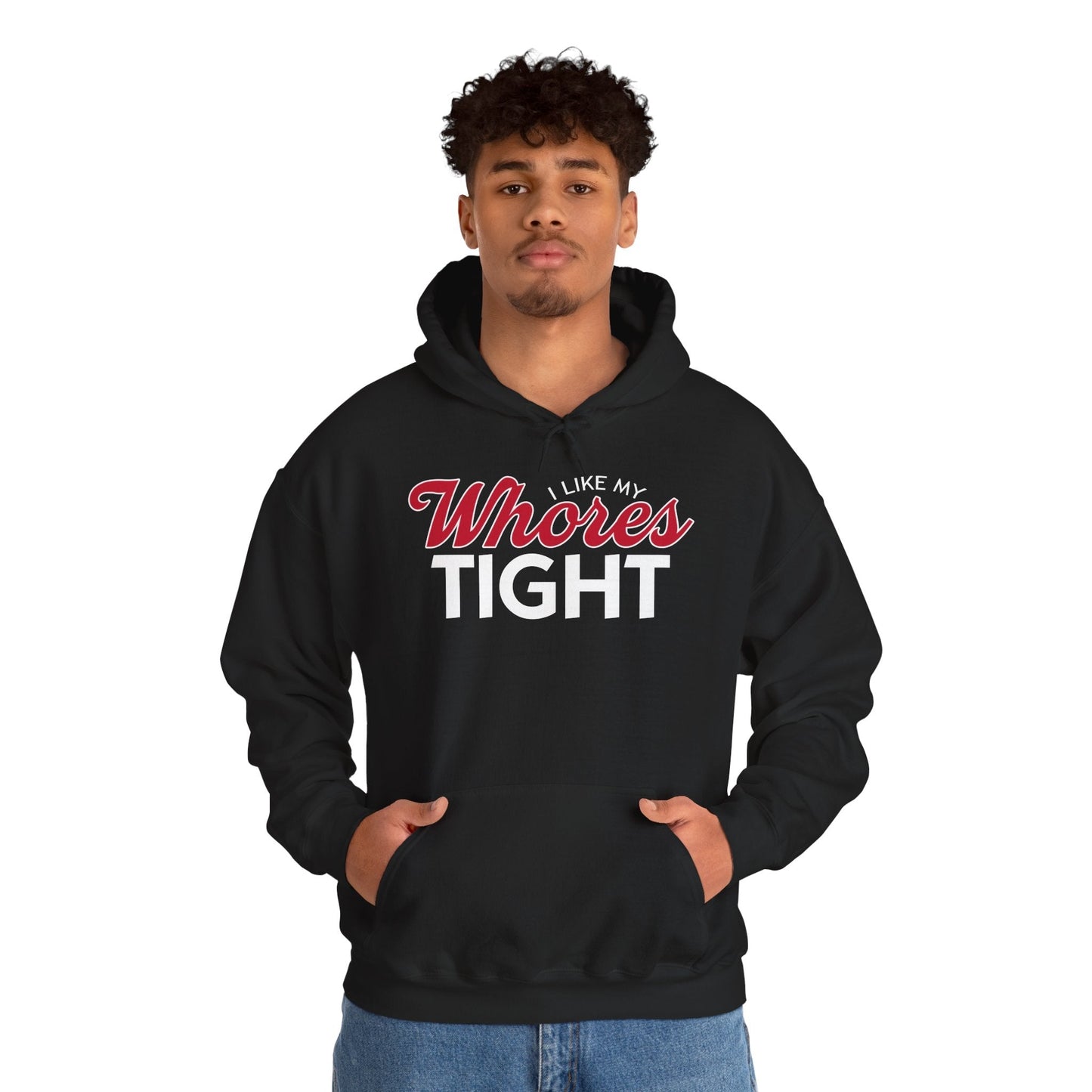 I Like My Whores Tight Hooded Sweatshirt The Devil's Pickle