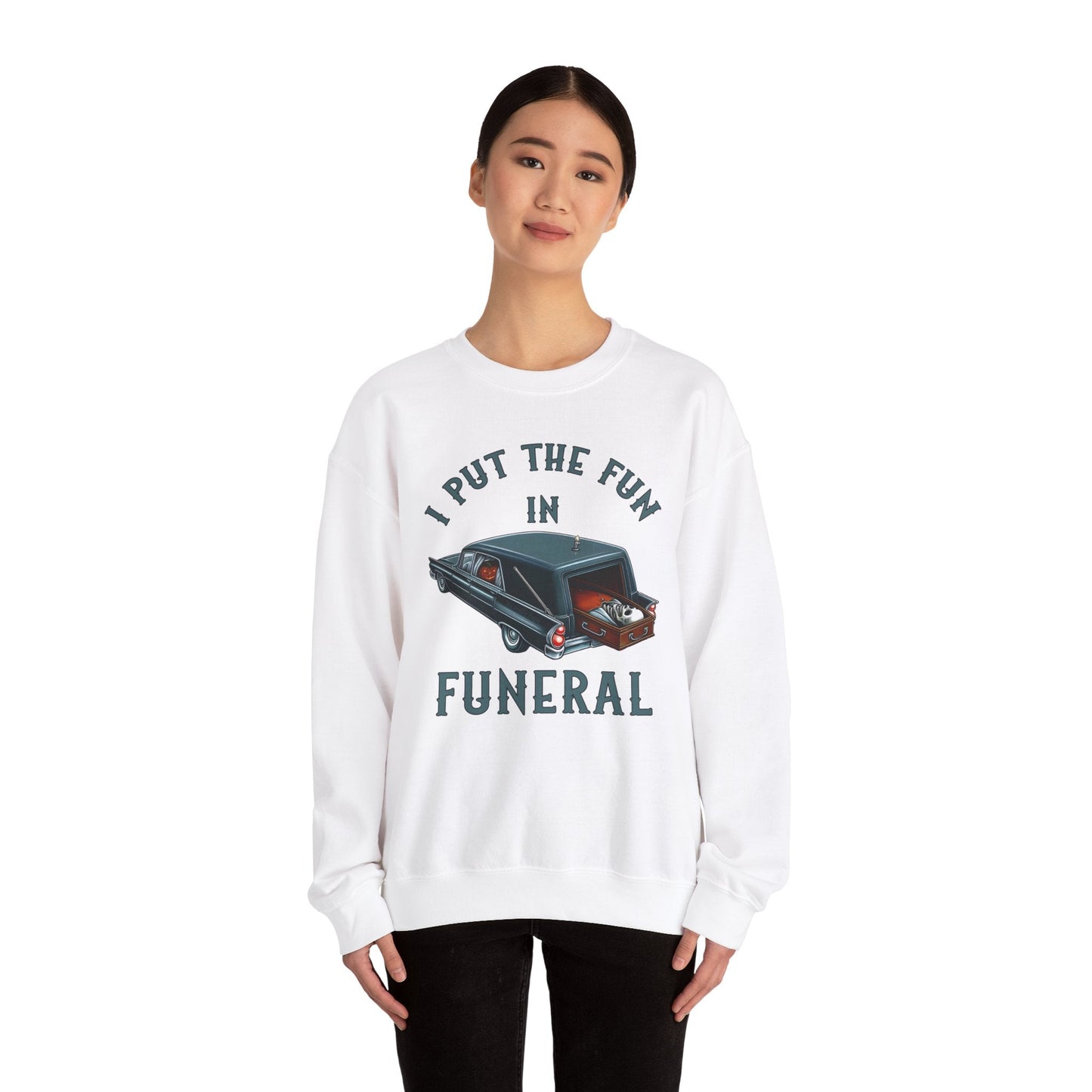 I Put The Fun In Funeral Crewneck Sweatshirt The Devil's Pickle