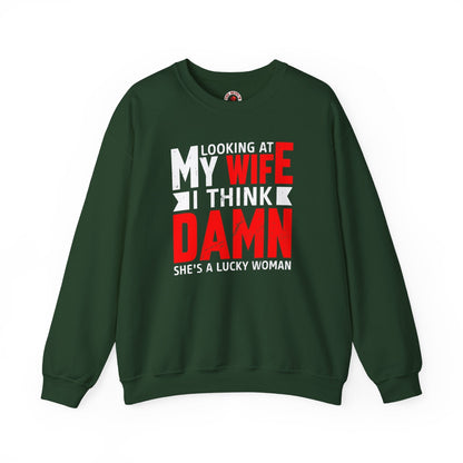 Looking At My Wife I Think Damn Crewneck Sweatshirt The Devil's Pickle