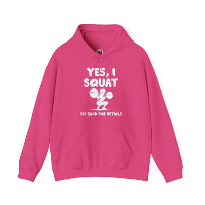 Yes, I Squat Hooded Sweatshirt The Devil's Pickle
