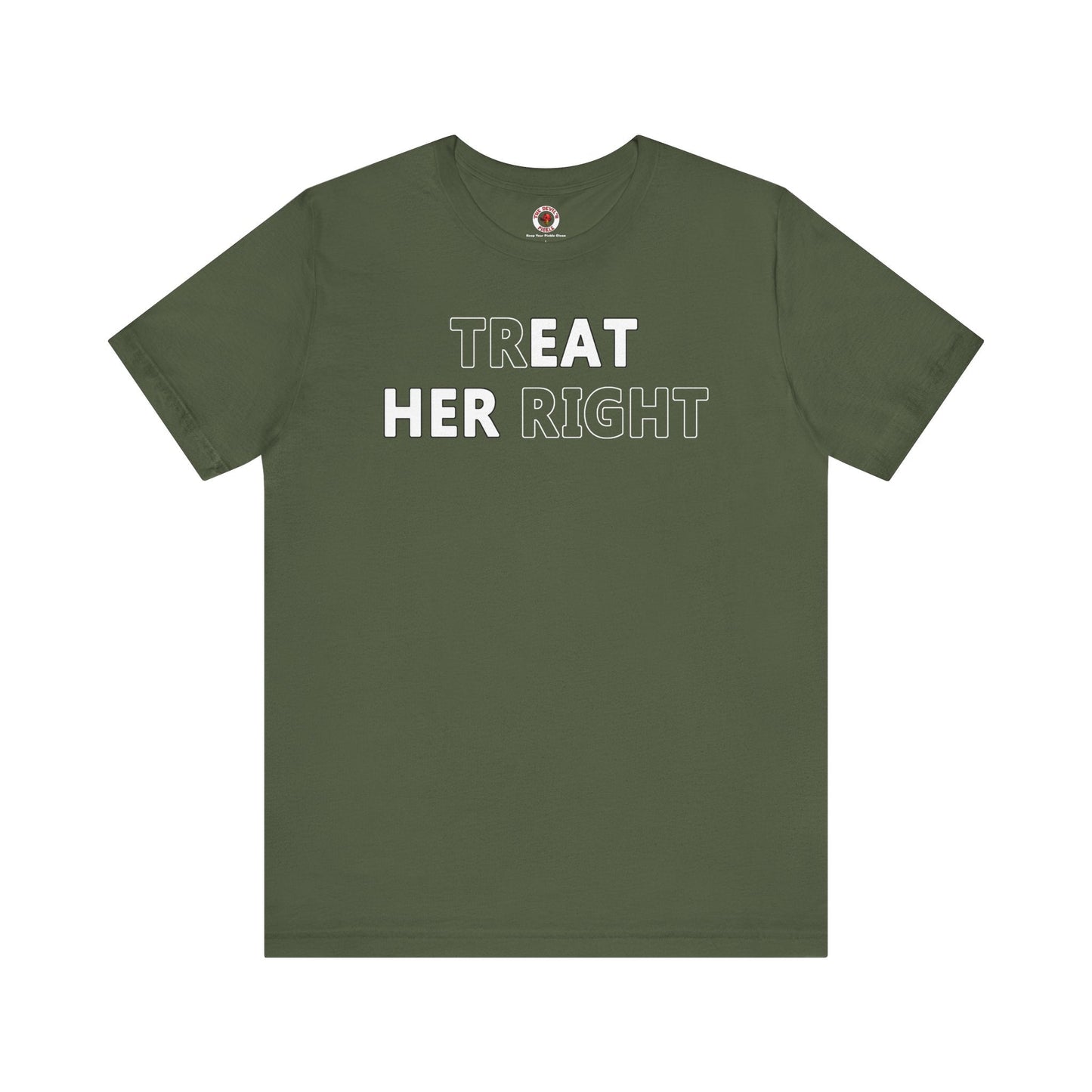 Treat Her Right T-Shirt The Devil's Pickle