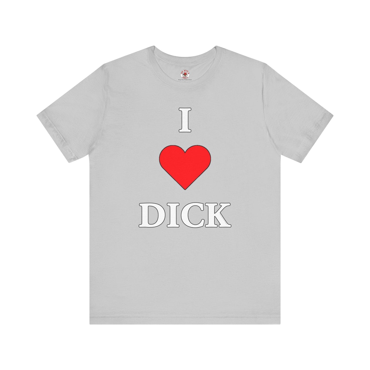 I Love Dick T-Shirt The Devil's Pickle