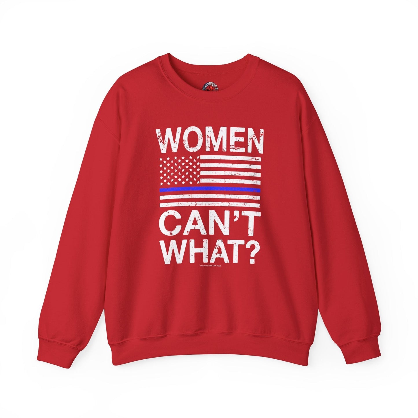 Women Can't What Crewneck Sweatshirt The Devil's Pickle