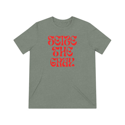 Unisex Triblend Tee "Seize the gray" Grayceful LLC