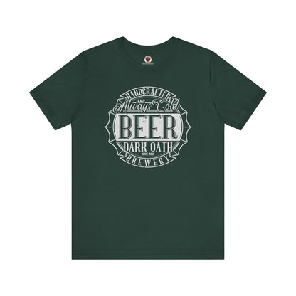 Handcrafted and Always Cold Beer T-Shirt The Devil's Pickle