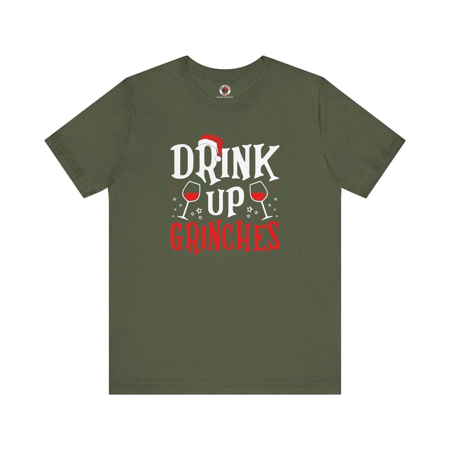 Drink Up Grinches T-Shirt The Devil's Pickle