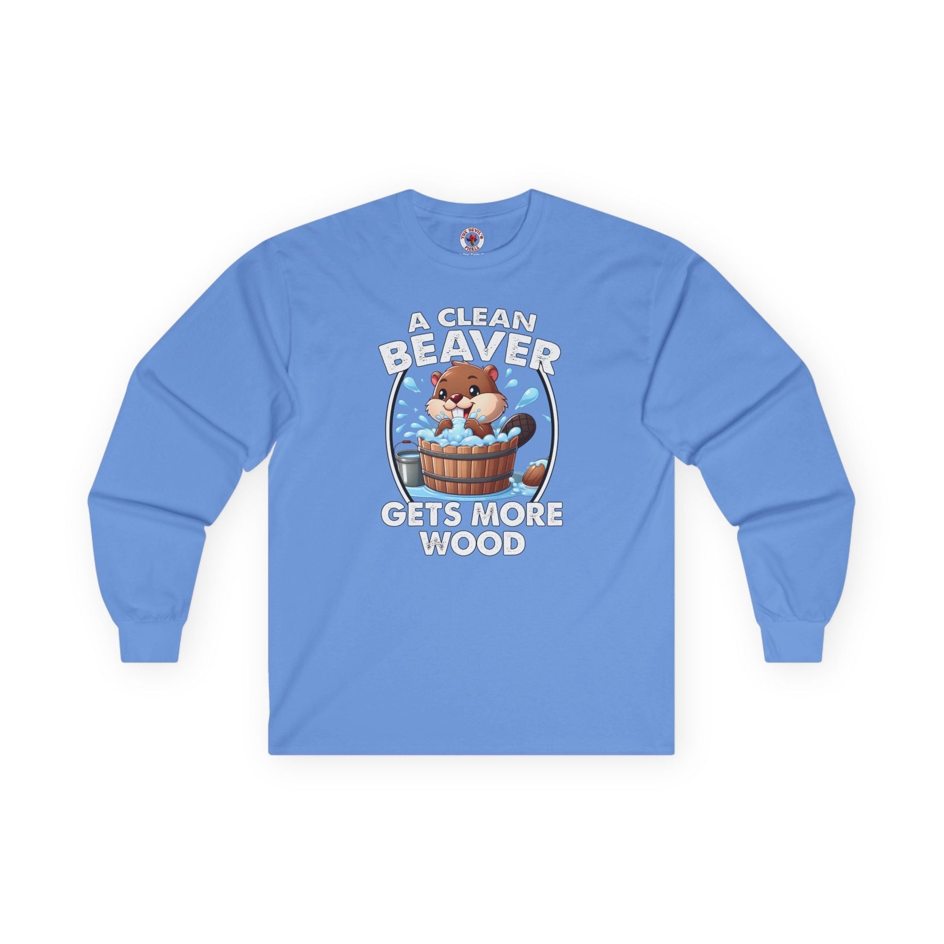 A Clean Beaver Gets More Wood Long Sleeve Tee The Devil's Pickle