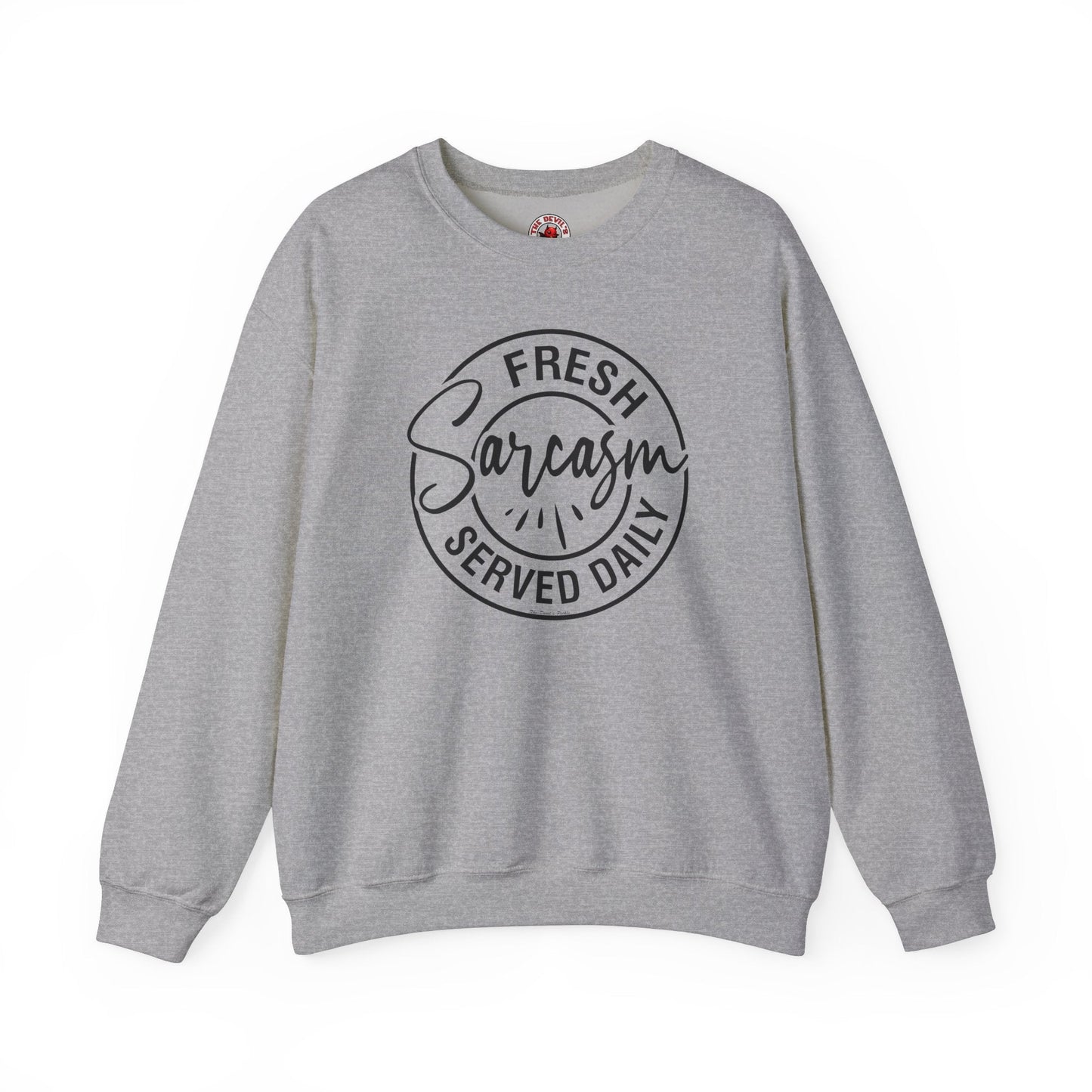Fresh Sarcasm Served Daily Crewneck Sweatshirt The Devil's Pickle