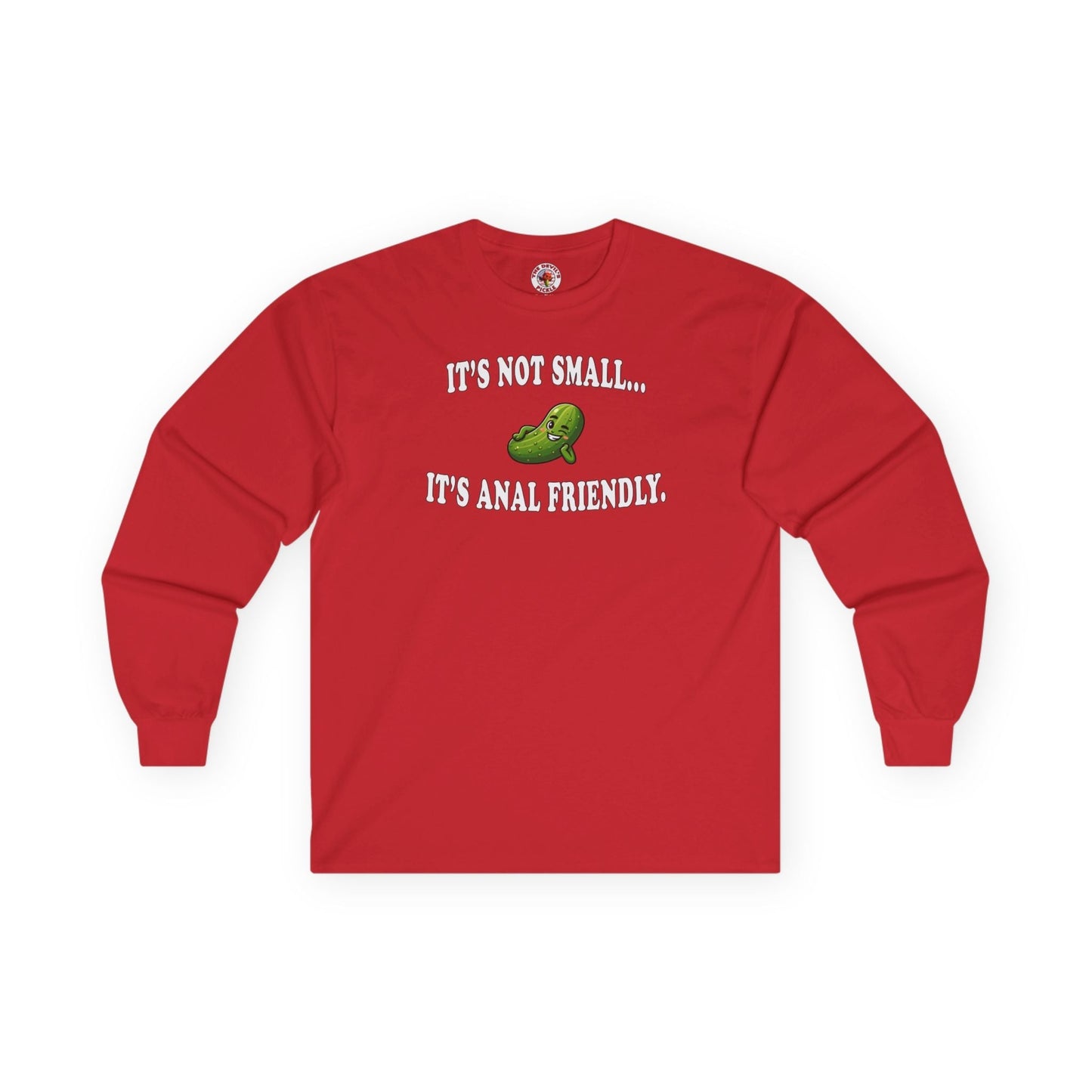 It's Not Small Long Sleeve Tee The Devil's Pickle