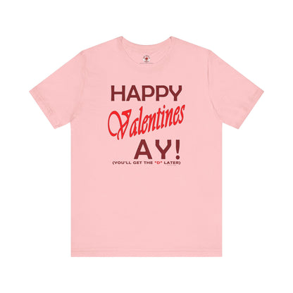 Happy Valentine's Ay T-Shirt